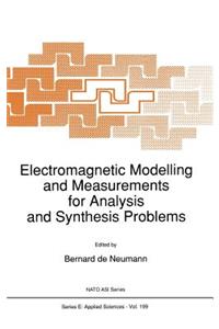 Electromagnetic Modelling and Measurements for Analysis and Synthesis Problems