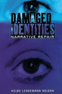 Damaged Identities, Narrative Repair