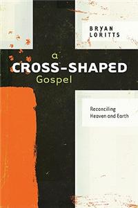 Cross-Shaped Gospel