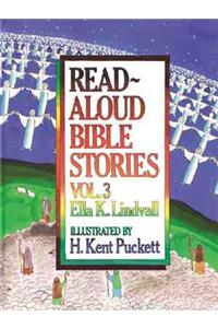 Read Aloud Bible Stories Volume 3