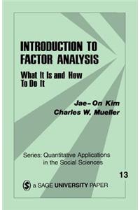 Introduction to Factor Analysis: What It Is and How to Do It