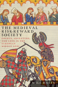 The Medieval Risk-Reward Society