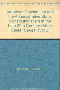 American Constitution and the Administrative State Constitutionalism