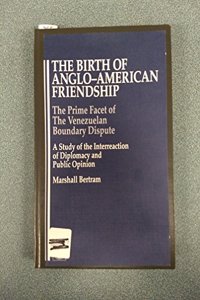 The Birth of Anglo-American Friendship