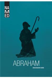 Named: Abraham: Small Group