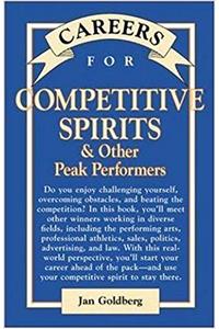Competitive Spirits & Other Peak Performers (Careers for You Series)