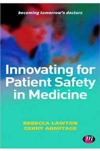 Innovating for Patient Safety in Medicine
