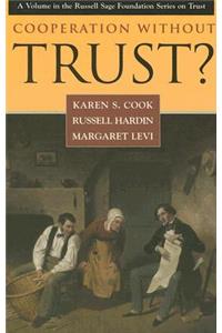 Cooperation Without Trust?