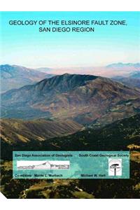 Geology of the Elsinore Fault Zone, San Diego Region