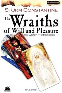 The Wraiths of Will and Pleasure