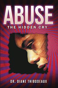 Abuse the Hidden Cry