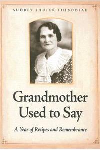 Grandmother Used to Say