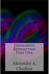 Experiment Redemption Part One