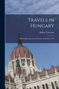 Travels in Hungary