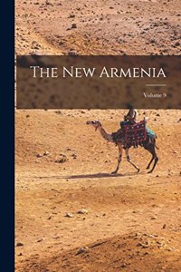 The New Armenia; Volume 9