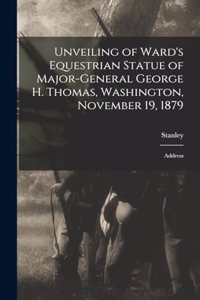 Unveiling of Ward's Equestrian Statue of Major-General George H. Thomas, Washington, November 19, 1879