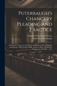 Puterbaugh's Chancery Pleading and Practice