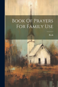 Book Of Prayers For Family Use