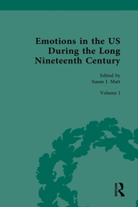 Emotions in the US During the Long Nineteenth Century: Volume I: 1800-1865