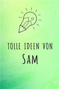 Tolle Ideen von Sam