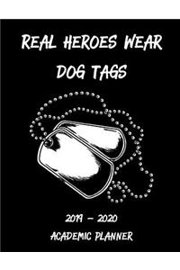 Real Heroes Wear Dog Tags 2019 - 2020 Academic Planner