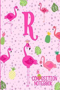 Composition Notebook R: Pink Flamingo Initial R Composition Wide Ruled Notebook