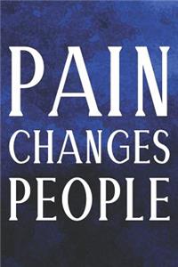 Pain Changes People