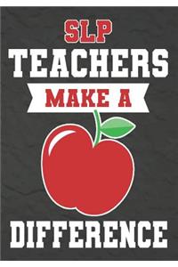 SLP Teachers Make a Difference