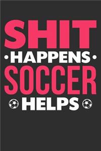 Shit Happens Soccer Helps