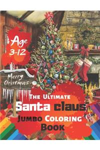 Merry Christmas The Ultimate Santa claus Jumbo Coloring Book Age 3-12