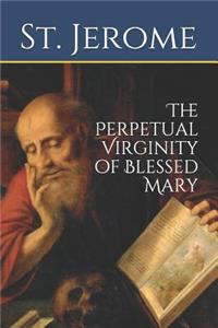 The Perpetual Virginity of Blessed Mary