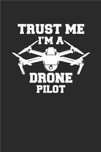 Trust Me I'm a Drone Pilot