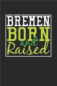 Bremen Born And Raised