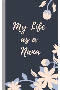 My Life as a Nana: Blank lined journal 5"x8"