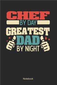 Chef by day greatest dad by night