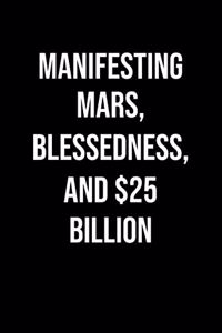 Manifesting Mars Blessedness And 25 Billion