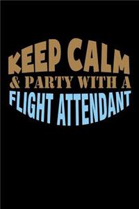Keep calm and party with a flight attendant