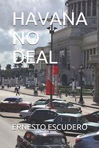 Havana No Deal