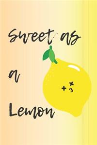Sweet As A Lemon