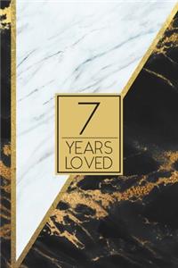 7 Years Loved: Lined Journal / Notebook - 7th Birthday / Anniversary Gift - Fun And Practical Alternative to a Card - Elegant 7 yr Old Gift - Black and White Marbl