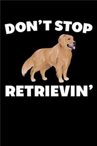 Don't Stop Retrievin'