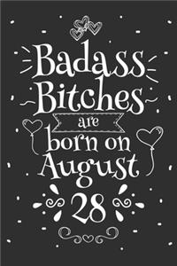 Badass Bitches Are Born On August 28
