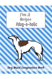 I'm A Borzoi #dog-o-holic
