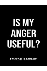 Is My Anger Useful?