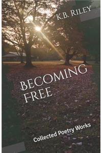 Becoming Free
