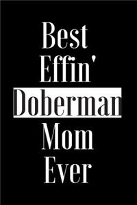 Best Effin Doberman Mom Ever