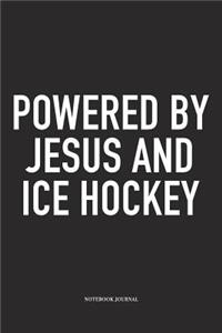 Powered By Jesus And Ice Hockey