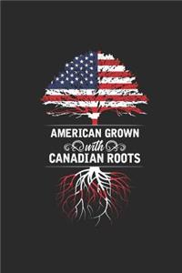 American Grown With Canadian Roots