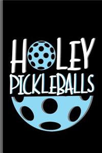 Holey PickleBalls
