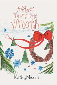 After The Pine Cone Wreath